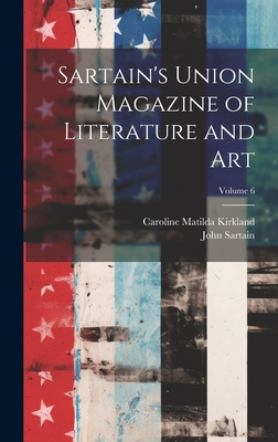 Sartain's Union Magazine of Literature and Art;... 1021103535 Book Cover