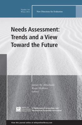 Needs Assessment: Trends and a View Toward the ... 1119027691 Book Cover