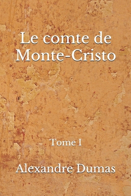 Le comte de Monte-Cristo: Tome I: (Aberdeen Cla... [French] B08GFVLGKZ Book Cover