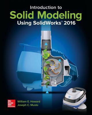 Introduction to Solid Modeling Using Solidworks... 1259696561 Book Cover