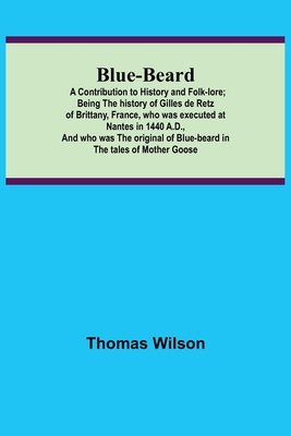 Blue-beard: A Contribution to History and Folk-... 9355341873 Book Cover