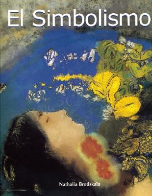 El Simbolismo/ Symbolism (Spanish Edition) [Spanish] 9707186232 Book Cover