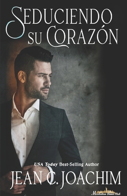 Seduciendo su Corazón [Spanish] 1950244016 Book Cover