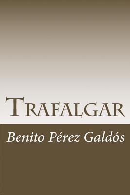 Trafalgar [Spanish] 1985760339 Book Cover