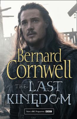 The Last Kingdom (The Last Kingdom Series, Book 1) 0008139474 Book Cover