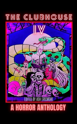 The Clubhouse Horror Anthology: Volume 4 B0FGDM6ZDS Book Cover