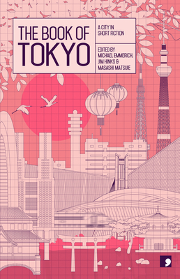 The Book of Tokyo: A City in Short Fiction 1905583575 Book Cover