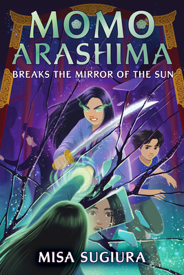 Momo Arashima Breaks the Mirror of the Sun 059356412X Book Cover