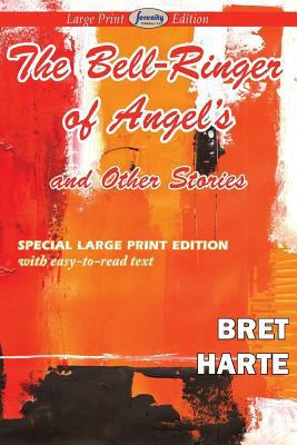 The Bell-Ringer of Angel's and Other Stories (L... [Large Print] 1612428320 Book Cover