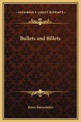Bullets and Billets 1169246214 Book Cover