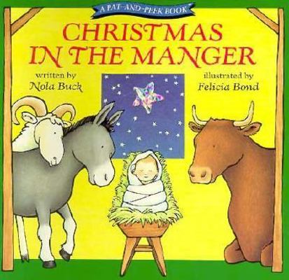 Christmas in the Manger: A Pat-And-Peek Book 0694008362 Book Cover