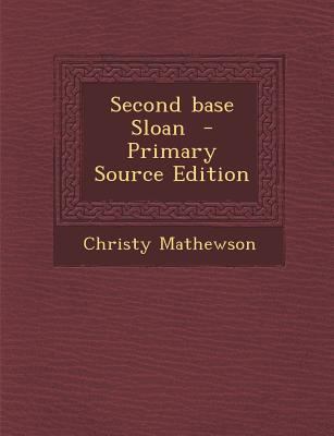 Second Base Sloan - Primary Source Edition 1294639234 Book Cover