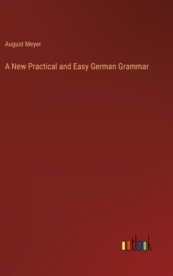 A New Practical and Easy German Grammar 3368130439 Book Cover