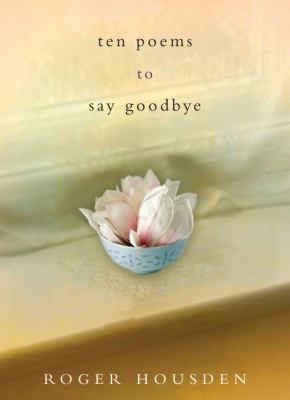 Ten Poems to Say Goodbye 0307885992 Book Cover