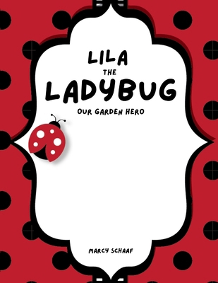 Lila the Ladybug Our Garden Hero B0DJN6HNFR Book Cover