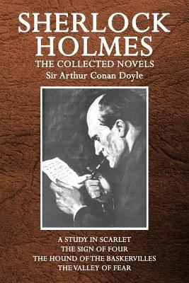 Sherlock Holmes: The Collected Novels 1517661102 Book Cover