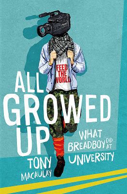 All Growed Up: What Breadboy Did at University 0856409340 Book Cover