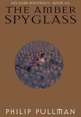 His Dark Materials: The Amber Spyglass (Book 3) 0679879269 Book Cover