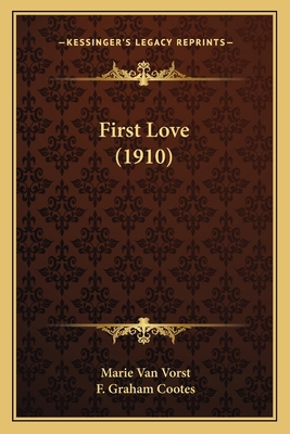 First Love (1910) 1164188054 Book Cover