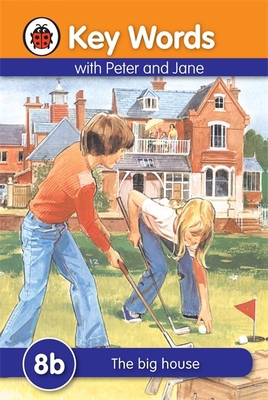 Key Words with Peter and Jane #8 the Big House ... 1409301303 Book Cover