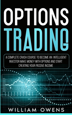 Options Trading: A Complete Crash Course to Bec... 1951783891 Book Cover