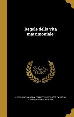 Regole della vita matrimoniale; [Italian] 1371672342 Book Cover