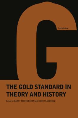 Gold Standard In Theory & History 0415150604 Book Cover