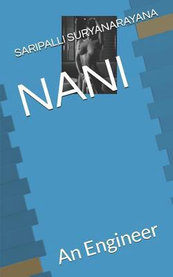 Nani: An Engineer 1521079420 Book Cover