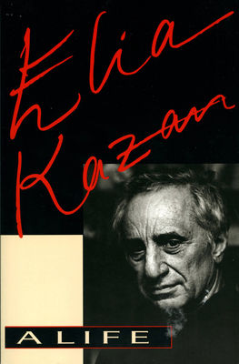 Elia Kazan: A Life 0306808048 Book Cover