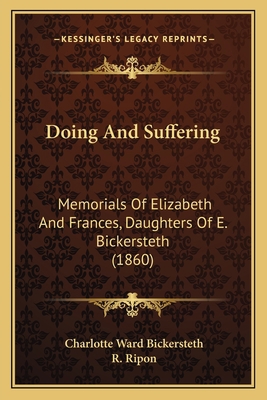 Doing And Suffering: Memorials Of Elizabeth And... 1164623397 Book Cover