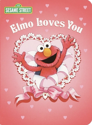 Elmo Loves You (Sesame Street) 0375812083 Book Cover