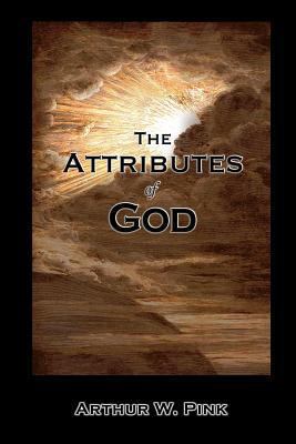 The Attributes of God - Complete & Unabridged 1579780210 Book Cover