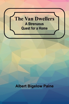 The Van Dwellers: A Strenuous Quest for a Home 9362929104 Book Cover