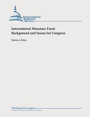 International Monetary Fund: Background and Iss... 1478326964 Book Cover