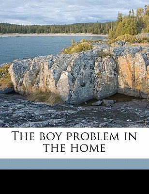 The Boy Problem in the Home 1171847726 Book Cover