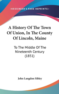 A History Of The Town Of Union, In The County O... 1120260205 Book Cover