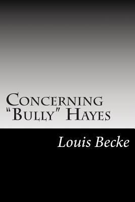 Concerning "Bully" Hayes 1502511592 Book Cover