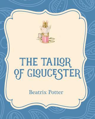 The Tailor of Gloucester 1532400225 Book Cover