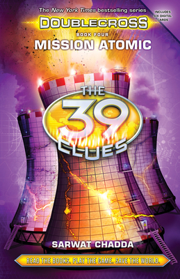 Mission Atomic (the 39 Clues: Doublecross, Book 4) 0545767520 Book Cover