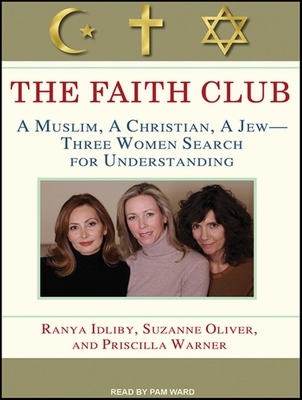 The Faith Club: A Muslim, a Christian, a Jew--T... 1452637598 Book Cover