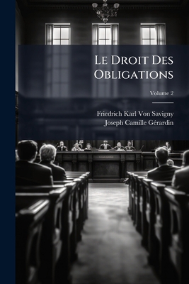 Le Droit Des Obligations; Volume 2 [French] 1148658793 Book Cover