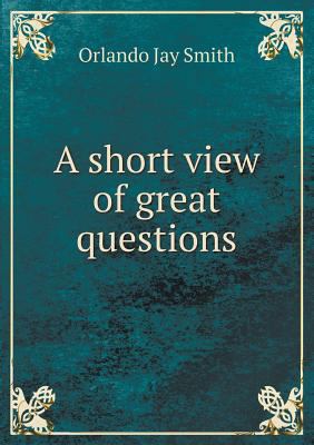 A short view of great questions 5518895623 Book Cover