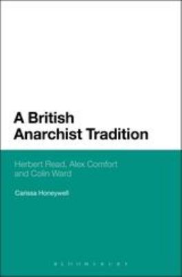 A British Anarchist Tradition: Herbert Read, Al... 1441176896 Book Cover