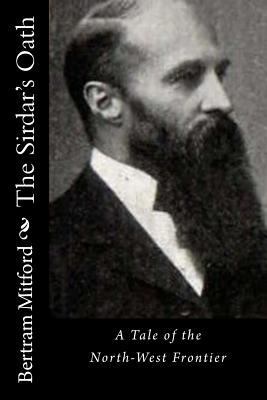 The Sirdar's Oath: A Tale of the North-West Fro... 1530780659 Book Cover