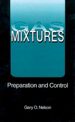 Gas Mixtures: Preparation and Control 0873712986 Book Cover