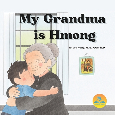 My Grandma is Hmong B0GPX6F3ZD Book Cover
