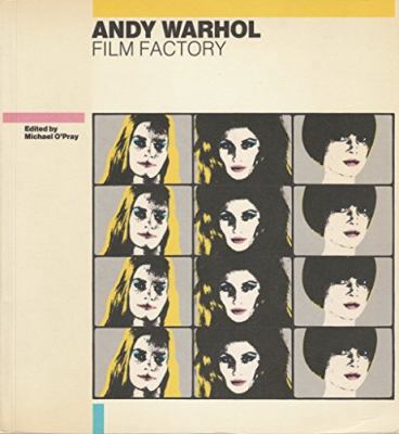 Andy Warhol: Film Factory 0851702430 Book Cover