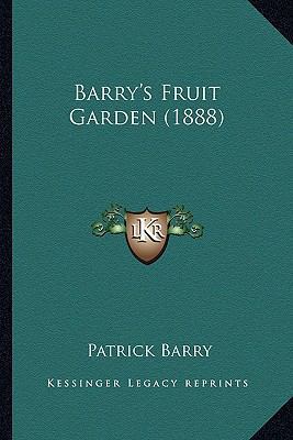 Barry's Fruit Garden (1888) 116534873X Book Cover