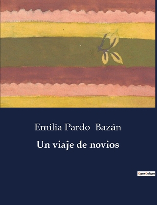 Un viaje de novios [Spanish] B0C3T9PGYB Book Cover