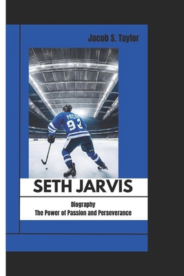 SETH JARVIS Biography: The Power of Passion and... B0DTXVLCHM Book Cover